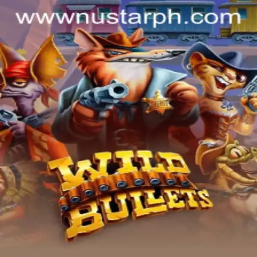 Discover the Thrilling World of WildBullets: An Immersive Gaming Adventure with NUSTAR Excitement